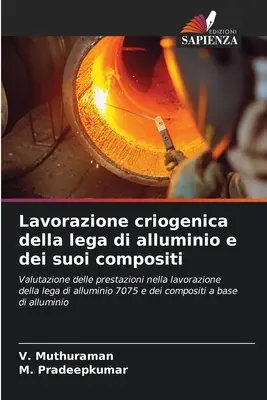 Lavoration criogenica della lega di alluminio e dei suoi compositi - Lavorazione criogenica della lega di alluminio e dei suoi compositi