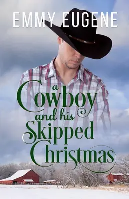 Un cow-boy et son Noël manqué - A Cowboy and his Skipped Christmas