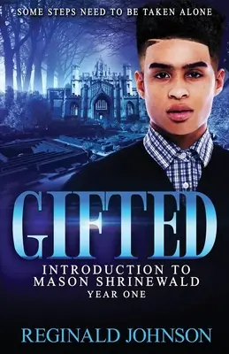 Gifted : Présentation de Mason Shrinewald : Première année - Gifted: Introduction of Mason Shrinewald: Year One