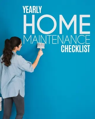 Liste de contrôle pour l'entretien annuel de la maison : L'entretien annuel de la maison pour les propriétaires investisseurs Inventaire de la cour CVC Propriétés locatives Calendrier des réparations de la maison - Yearly Home Maintenance Check List: Yearly Home Maintenance For Homeowners Investors HVAC Yard Inventory Rental Properties Home Repair Schedule