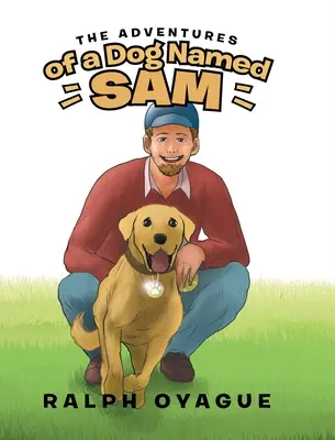 Les aventures d'un chien nommé Sam - The Adventures of a Dog Named Sam