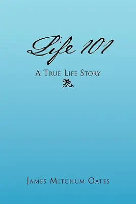 Life 101 - Une histoire vraie - Life 101 - A True Life Story