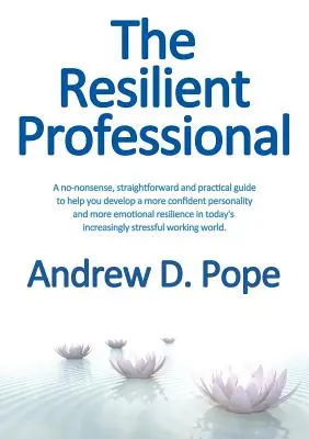 Le professionnel résilient - The Resilient Professional