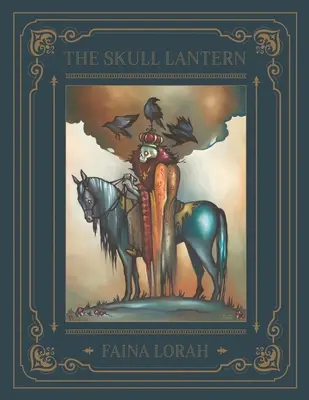 La lanterne du crâne : Un conte de fées russe - The Skull Lantern: A Russian Fairy Tale