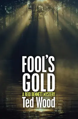 L'or des fous : Un mystère de Reid Bennett - Fool's Gold: A Reid Bennett Mystery
