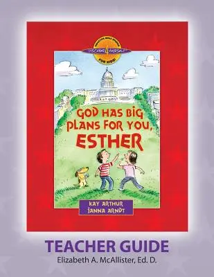 Guide de l'enseignant Discover 4 Yourself(r) : Dieu a de grands projets pour toi, Esther - Discover 4 Yourself(r) Teacher Guide: God Has Big Plans for You, Esther