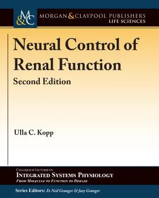 Contrôle neural de la fonction rénale, deuxième édition - Neural Control of Renal Function, Second Edition
