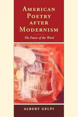 La poésie américaine après le modernisme : Le pouvoir du mot - American Poetry After Modernism: The Power of the Word