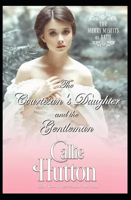 La fille de la courtisane et le gentleman - The Courtesan's Daughter and the Gentleman