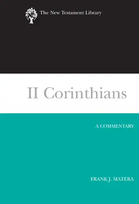 II Corinthiens : Un commentaire - II Corinthians: A Commentary