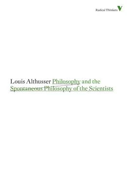 La philosophie et la philosophie spontanée des scientifiques - Philosophy and the Spontaneous Philosophy of the Scientists