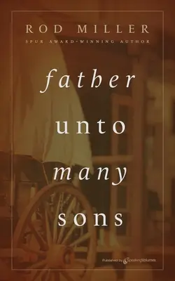 Le père de nombreux fils - Father unto Many Sons