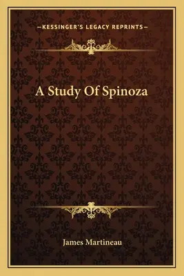 Une étude de Spinoza - A Study Of Spinoza