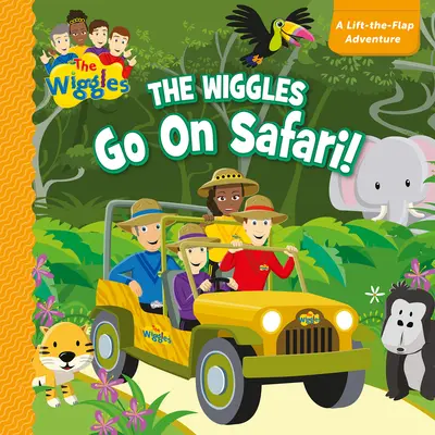 The Wiggles Go on Safari (Les Wiggles partent en safari) Lift the Flap Board Book (Livre à rabats) : L'aventure de Lift-The-Flap - The Wiggles Go on Safari Lift the Flap Board Book: The Lift-The-Flap Adventure