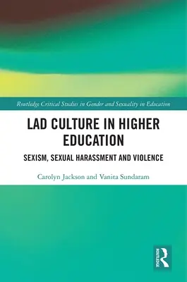 La culture des jeunes dans l'enseignement supérieur : Sexisme, harcèlement sexuel et violence - Lad Culture in Higher Education: Sexism, Sexual Harassment and Violence