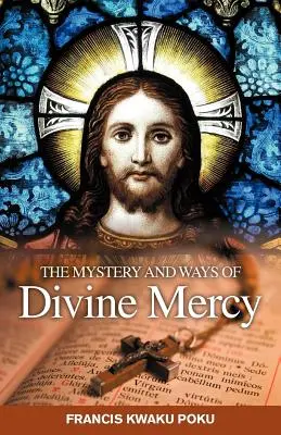 Le mystère et les voies de la miséricorde divine - The Mystery and Ways of Divine Mercy