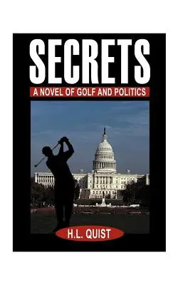 Secrets : Un roman de golf et de politique - Secrets: A Novel of Golf and Politics