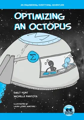 Optimiser une pieuvre : Une aventure d'ingénierie en tout genre - Optimizing an Octopus: An Engineering Everything Adventure