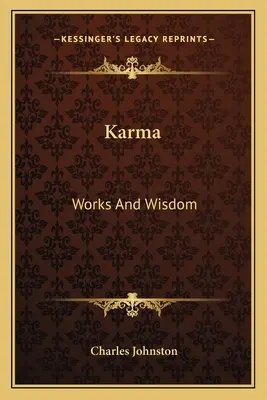 Karma : œuvres et sagesse - Karma: Works And Wisdom