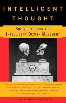 La pensée intelligente : La science face au mouvement de l'Intelligent Design - Intelligent Thought: Science versus the Intelligent Design Movement