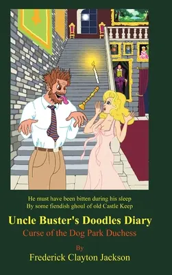 Le journal des gribouillis de l'oncle Buster : La malédiction de la duchesse du parc à chiens - Uncle Buster's Doodles Diary: Curse of the Dog Park Duchess