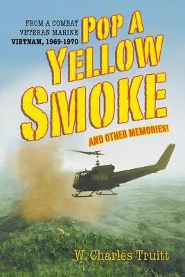 Pop A Yellow Smoke and Other Memories ! - Pop A Yellow Smoke and Other Memories!