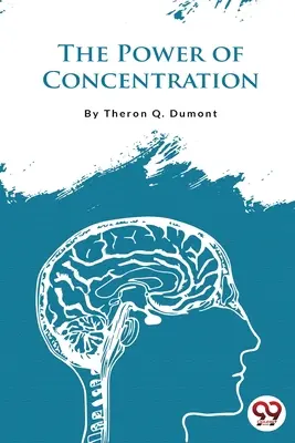 Le pouvoir de la concentration - The Power of Concentration