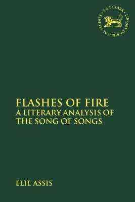 Éclairs de feu : Une analyse littéraire du Cantique des Cantiques - Flashes of Fire: A Literary Analysis of the Song of Songs