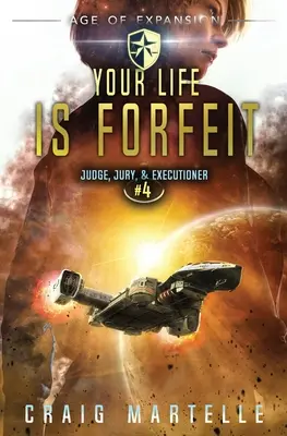 Votre vie est confisquée : Une aventure d'opéra spatial, un thriller juridique - Your Life Is Forfeit: A Space Opera Adventure Legal Thriller