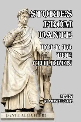 Histoires de Dante : racontées aux enfants - Stories from Dante: Told to the Children