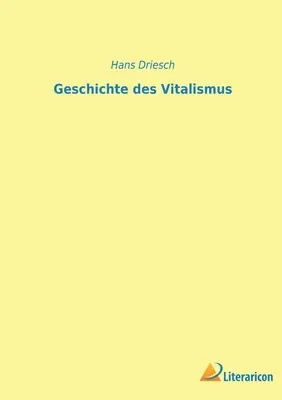 Histoire du vitalisme - Geschichte des Vitalismus