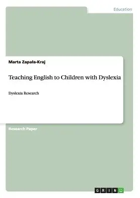 Enseigner l'anglais aux enfants dyslexiques : Recherche sur la dyslexie - Teaching English to Children with Dyslexia: Dyslexia Research