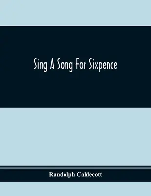 Chanter une chanson pour six pence - Sing A Song For Sixpence