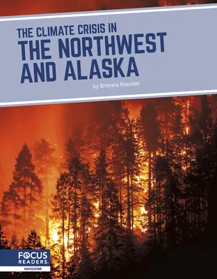 La crise climatique dans le Nord-Ouest et en Alaska - The Climate Crisis in the Northwest and Alaska