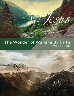 Merveille de la marche par la foi : Cahier d'exercices - Wonder of Walking by Faith: Workbook