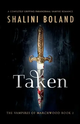 Taken : Une romance vampirique paranormale totalement captivante - Taken: A completely gripping paranormal vampire romance