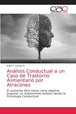 Anlisis Conductual a un Caso de Trastorno Alimentario por Atracones (en anglais) - Anlisis Conductual a un Caso de Trastorno Alimentario por Atracones