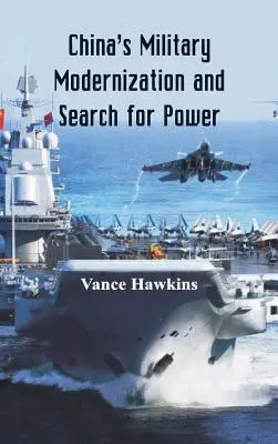 Modernisation militaire et quête de puissance de la Chine - China's Military Modernization and Search for Power