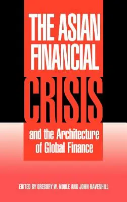 La crise financière asiatique et l'architecture de la finance mondiale - The Asian Financial Crisis and the Architecture of Global Finance