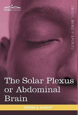 Le plexus solaire ou cerveau abdominal - The Solar Plexus or Abdominal Brain