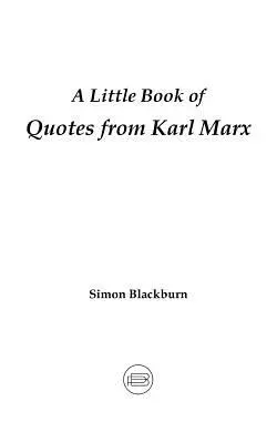 Un petit livre de citations de Karl Marx - A Little Book of Quotes from Karl Marx