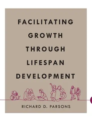 Faciliter la croissance par le développement tout au long de la vie - Facilitating Growth Through Lifespan Development