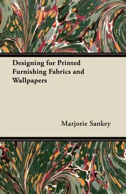 Conception de tissus d'ameublement imprimés et de papiers peints - Designing for Printed Furnishing Fabrics and Wallpapers