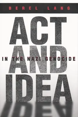 L'ACT et l'idée dans le génocide nazi - ACT and Idea in the Nazi Genocide