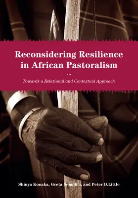 Reconsidérer la résilience dans le pastoralisme africain : Vers une approche relationnelle et contextuelle - Reconsidering Resilience in African Pastoralism: Towards a Relational and Contextual Approach