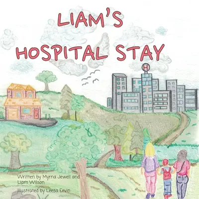 Le séjour à l'hôpital de Liam - Liam's Hospital Stay