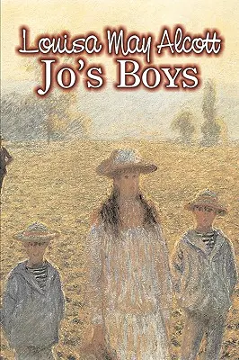 Jo's Boys par Louisa May Alcott, Fiction, Famille, Classique - Jo's Boys by Louisa May Alcott, Fiction, Family, Classics