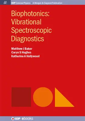 Biophotonics : Diagnostic par spectroscopie vibrationnelle - Biophotonics: Vibrational Spectroscopic Diagnostics