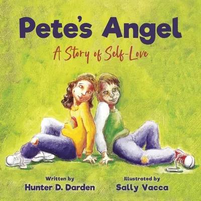 L'ange de Pete : Une histoire d'amour de soi - Pete's Angel: A Story of Self-Love