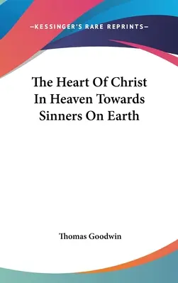 Le cœur du Christ au ciel envers les pécheurs sur terre - The Heart Of Christ In Heaven Towards Sinners On Earth